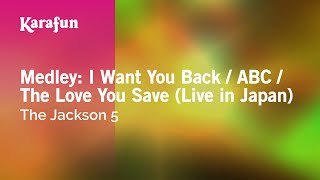 Karaoke Medley: I Want You Back / ABC / The Love You Save (Live in Japan) - The Jackson 5 *