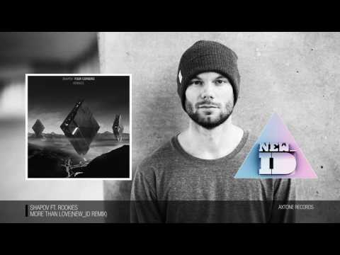Shapov ft. ROOKIES - More Than Love (NEW_ID Remix)