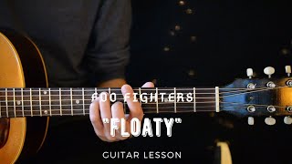 Foo Fighters - Floaty (Guitar Lesson)