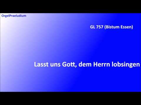 GL 757 (Bistum Essen) / Lasst uns Gott, dem Herrn lobsingen