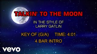Larry Gatlin - Talkin&#39; To The Moon (Karaoke)