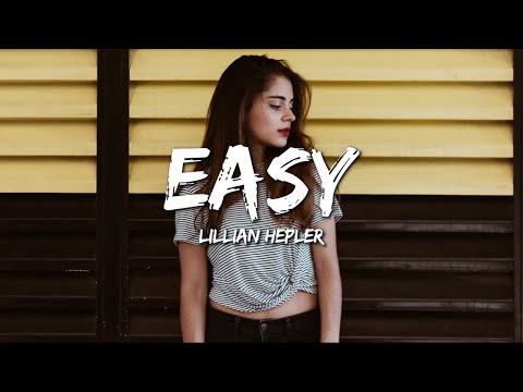 Lillian Hepler - Easy (Lyrics)