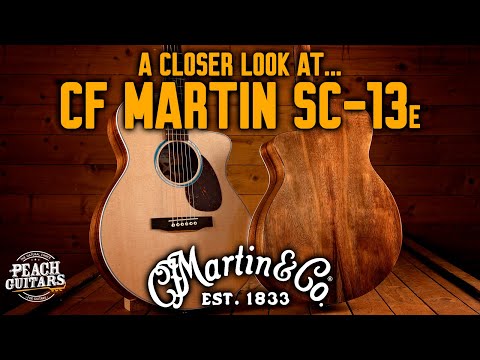 A Closer Look At...The Brand New CF Martin SC13e