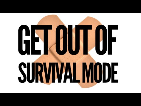 Ease Your Brain Out of Survival Mode