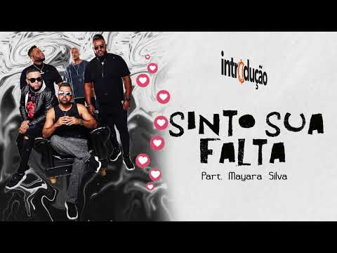 Grupo Introdução - Sinto Sua Falta (feat. Mayara Silva)