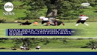 Man gets citation for allegedly tripping child during youth football game
