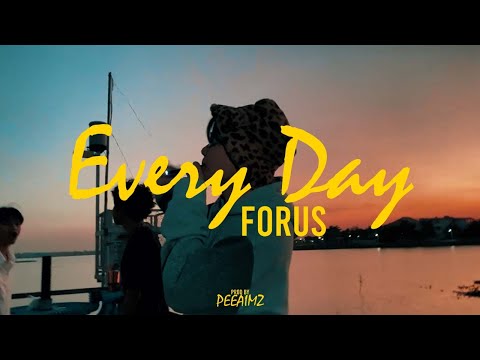 FORUS - Every Day | Prod.PEEAIMZ (Official Music Video)