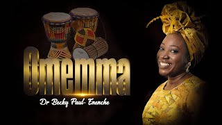 Download lagu Dr Becky Paul-Enenche- Omemma mp3