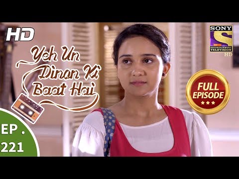 Yeh Un Dinon Ki Baat Hai - Ep 221 - Full Episode - 9th July, 2018