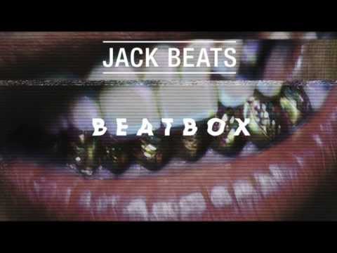 Jack Beats - Beatbox (Original Mix)