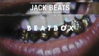 Jack Beats - Beatbox (Original Mix)