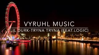 Lil Durk-Tryna&#39; Tryna&#39;(Feat.Logic)
