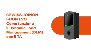 GEWISS JOINON I-CON EVO | Come funziona il Dynamic Load Management (DLM) con il 