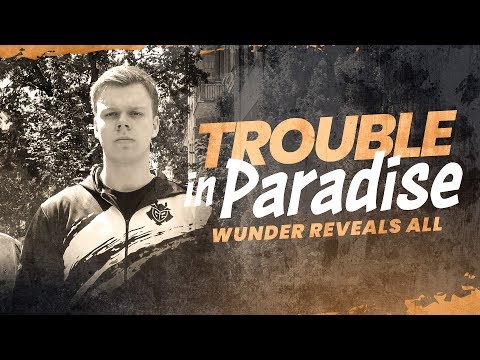 Trouble in Paradise | G2 Wunder Reveals All