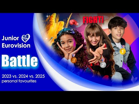 Junior Eurovision BATTLE! - 2023 vs. 2024 vs. 2025 (personal favourites)