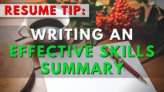 Writing An Effective Skills Summary For Your Resume (With Examples!)
