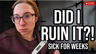 I Was Sick for Weeks...Did it Ruin My Fitness Progress? Live Q and A