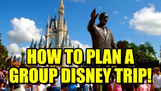 How to Plan a Disney World Vacation for Groups