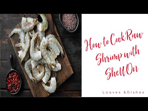 How to Cook Shrimp with the Shell On
