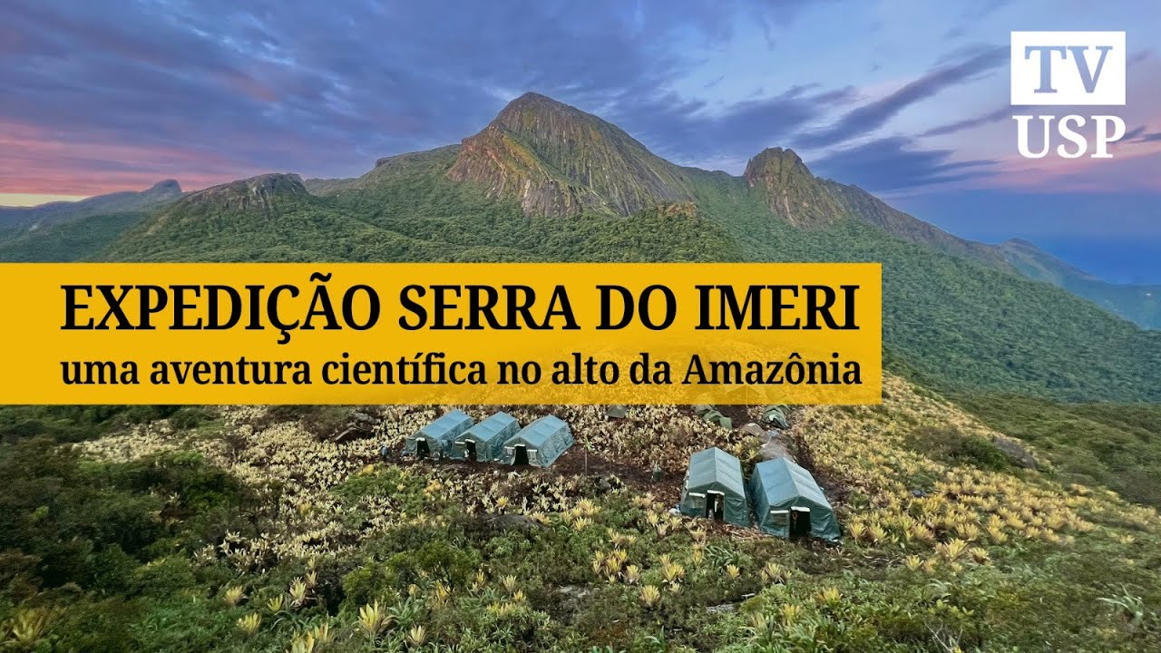 Expedição Serra do Imeri: uma aventura científica nas montanhas da Amazônia