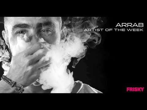 FriskyRadio Artist of the week Arrab july 2018
