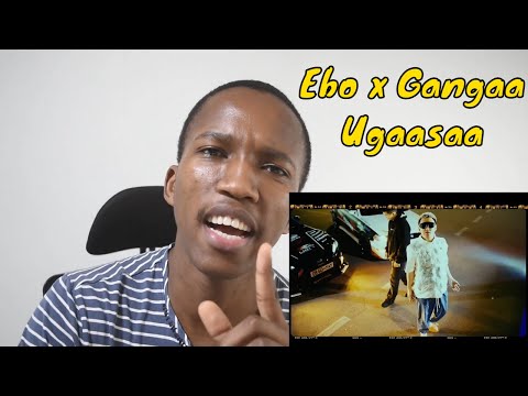 Ebo x Gangaa - Ugaasaa REACTION