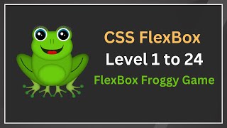 Download the video "CSS Flexbox with Flexbox Froggy Game - All 24 Level | Hindi"