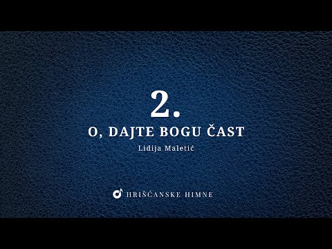 02. O, dajte Bogu čast (Orgulje)