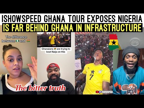 TRUTH‼️😩 ISHOWSPEED GHANA🇬🇭 TOUR EXPOSES NIGERIA IS FAR BEHIND GHANA IN INFRASTRUCTURE 