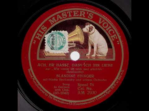 Ach, er hasst, dass ich ihn liebe / Blandine Ebinger mit Mischa Spoliansky & Orchester