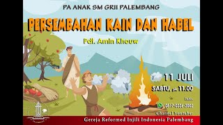 Download lagu PA Sekolah Minggu GRII Palembang 'PERSEMBAHAN KAIN & HABEL', Pdt. Amin Khouw mp3 Download lagu PA Sekolah Minggu GRII Palembang 'PERSEMBAHAN KAIN & HABEL', Pdt. Amin Khouw mp3