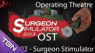 Surgeon Simulator OST - 02 - Surgeon Stimulator (Operating Theatre)