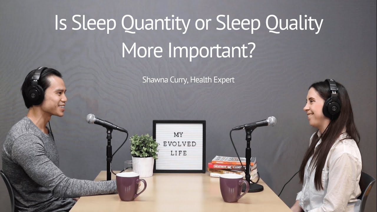 Is Sleep Quantity or Sleep Quality More Important?