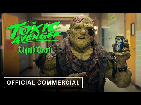 The Toxic Avenger: Liquid Death Spokesperson