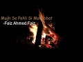 Mujh Se Pehli Si Mohabbat (English translation) - Faiz Ahmad Faiz