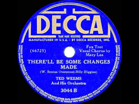1939 Ted Weems - There’ll Be Some Changes Made (Mary Lee, vocal)