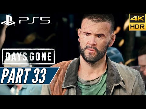 DAYS GONE (PS5) Walkthrough Gameplay PART 33 [4K 60FPS HDR] - No Commentary