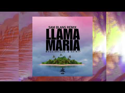 Llama María (Sam Blans Remix)Massianello & SAINTF #latintechhouse