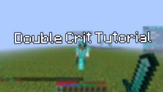 Double Crit tutorial