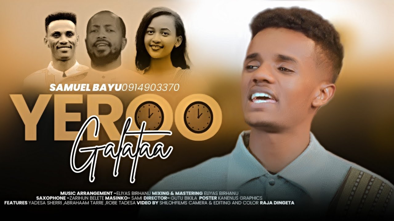 Samuel Bayu - YEROO GALATAA