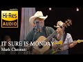 Mark Chesnutt - It Sure Is Monday