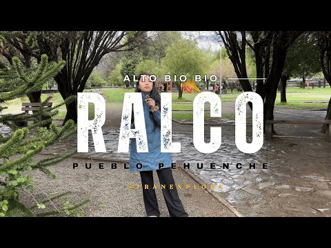 Ralco - Pueblo Pehuenche- ALTO BIO BIO