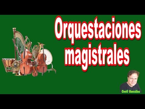 ORQUESTACIONES MAGISTRALES - MUSICA DEL RECUERDO. Canal Cecilgonzalez