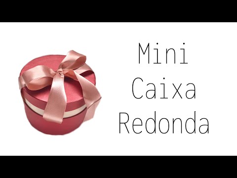 Como fazer uma mini caixa redonda