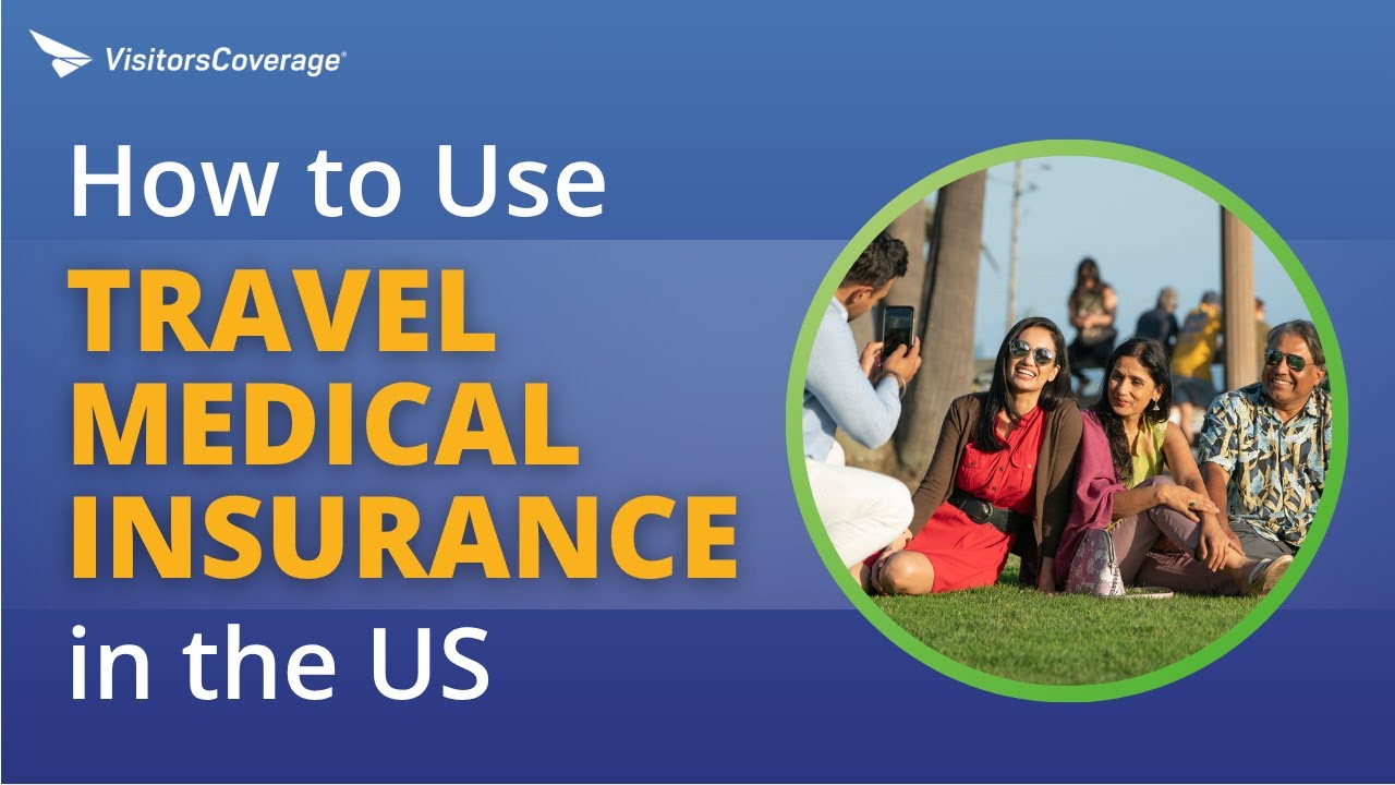 How to Use Your Travel Medical Insurance in the US: A Complete Guide