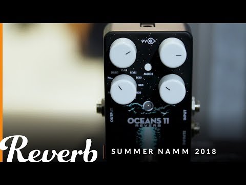 Electro-Harmonix Oceans 11 Reverb | Reverb at Summer NAMM 2018