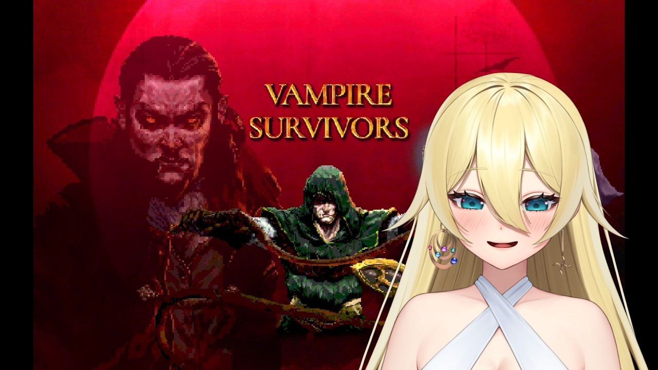 雑談しながら吸血鬼【Vampire Survivors】