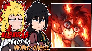 Hashiras react to Infinity Castle || Demon Slayer || PART 2 || - GC