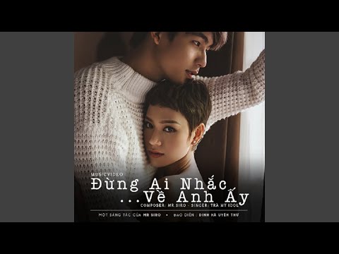 Đừng Ai Nhắc Về Anh Ấy