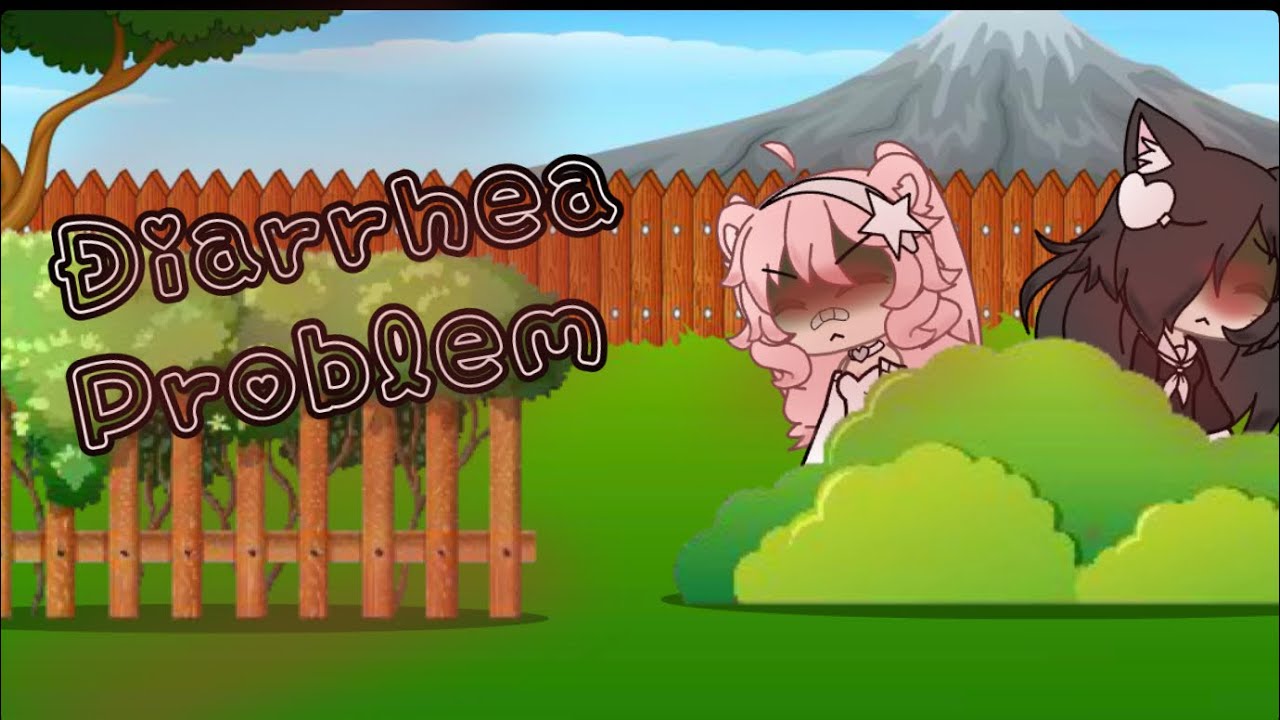 𐬾 Diarrhea Problem 難 Gacha fart